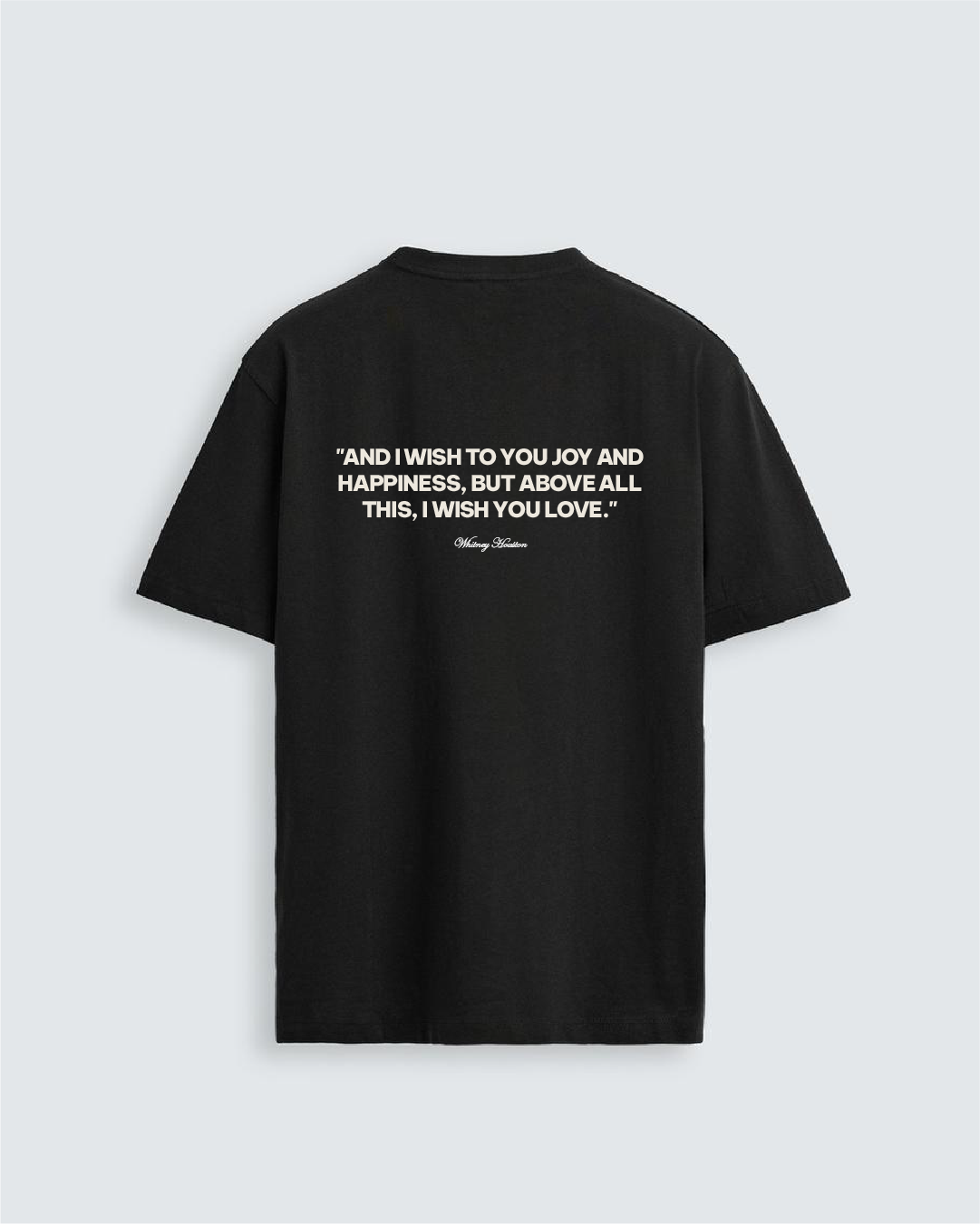 I WILL ALWAYS LOVE YOU - WHITNEY HOUSTON | T-SHIRT