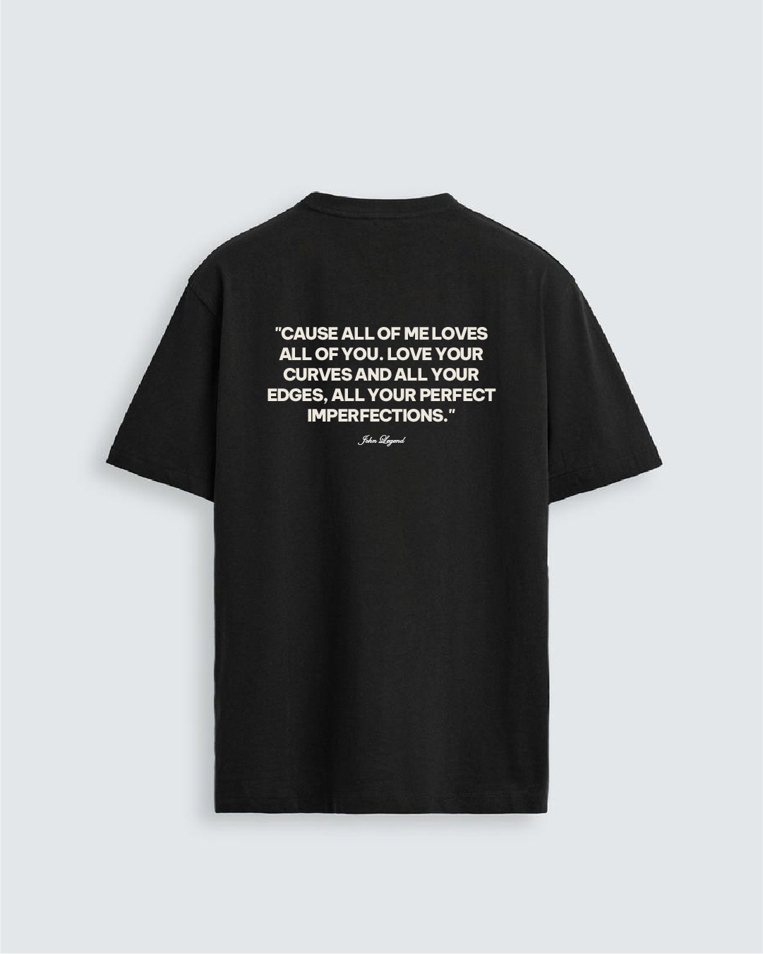 ALL OF ME - JHON LEGEND | T-SHIRT